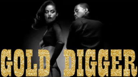 0:00 / 0:00. Music video by Kanye West performing Gold Digger. (C) 2005 Roc-A-Fella Records, LLC.
